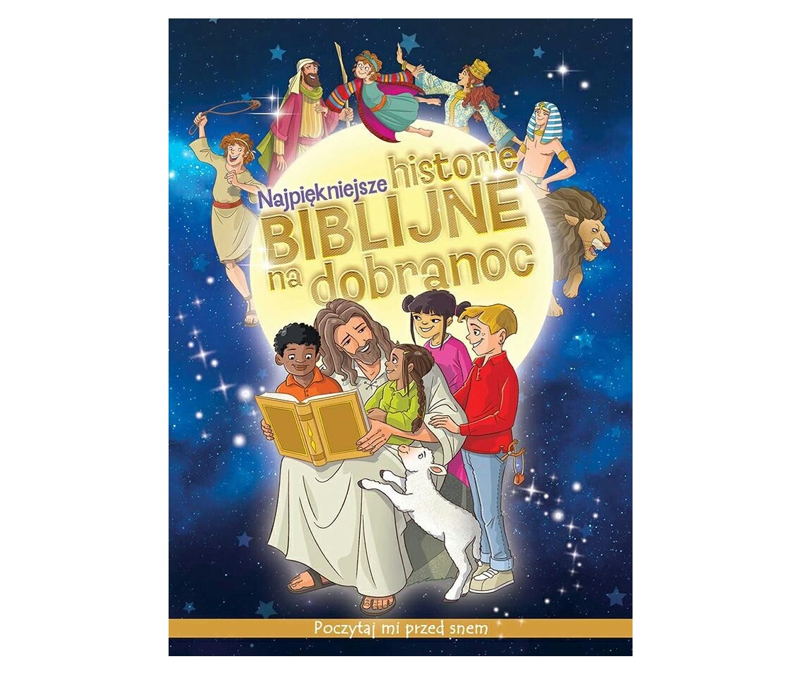 Najpiękniejsze historie biblijne na dobranoc