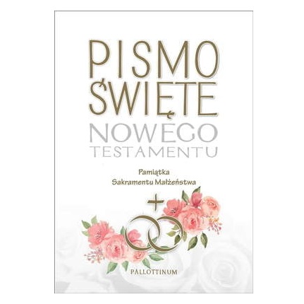 Pismo Święte Nowego Testamentu - Pamiątka Sakramentu Małżeństwa