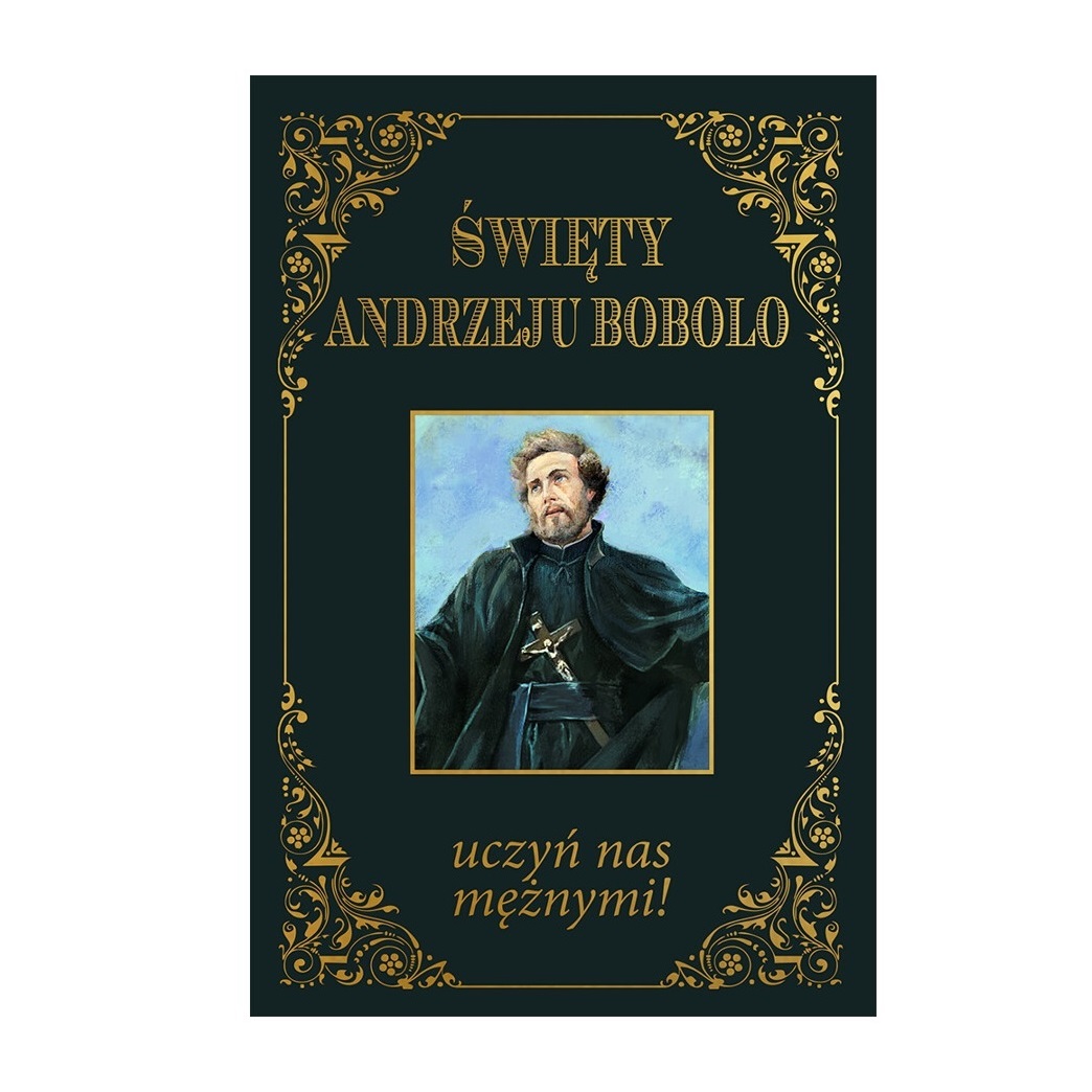 Święty Andrzeju Bobolo